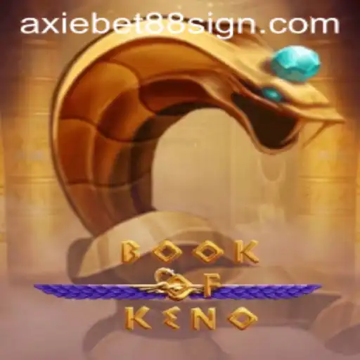 Exploring the Thrilling World of BookOfKeno on AxieBet88