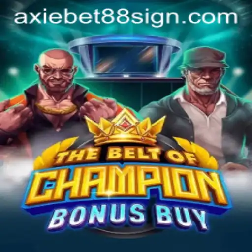 Exploring TheBeltOfChampionBonusBuy: An Exciting Addition with AxieBet88
