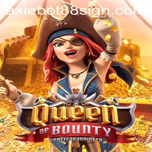 Explore the Thrills of QueenofBounty with AxieBet88
